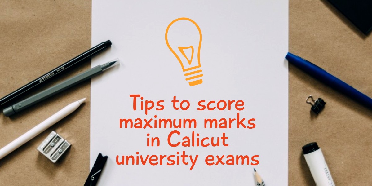 Tips to score more marks in Calicut university exams