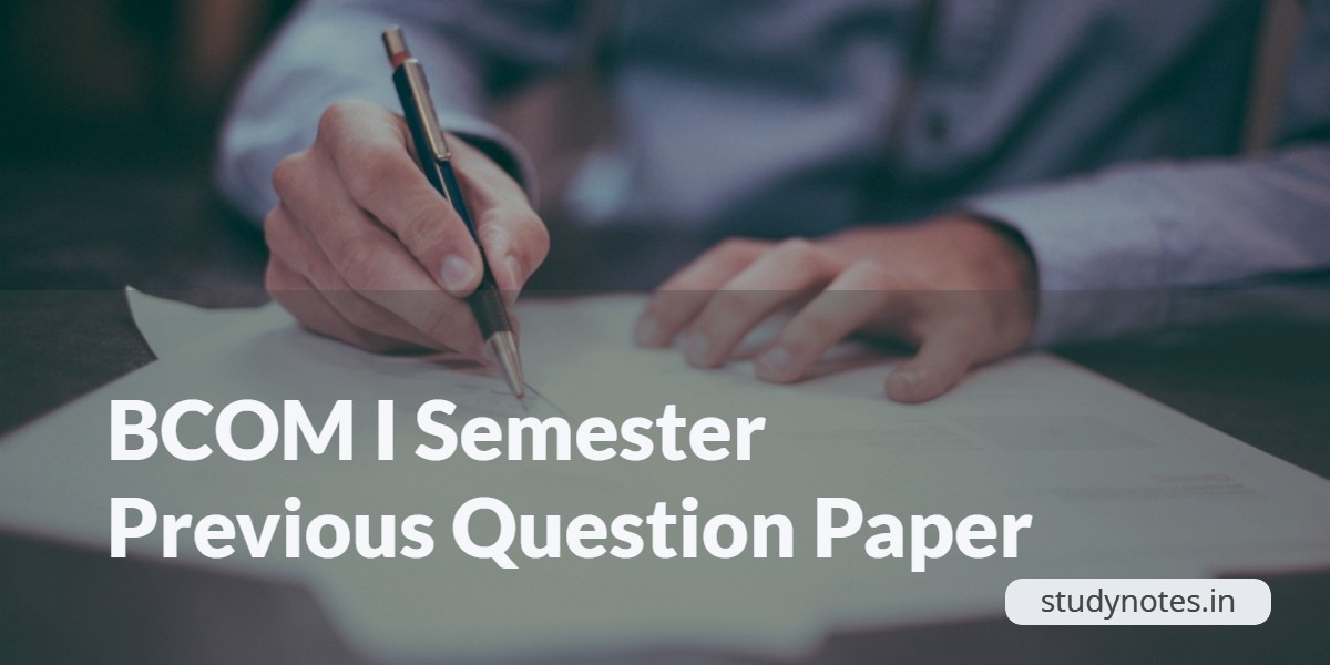 Bcom First semester previous question paper