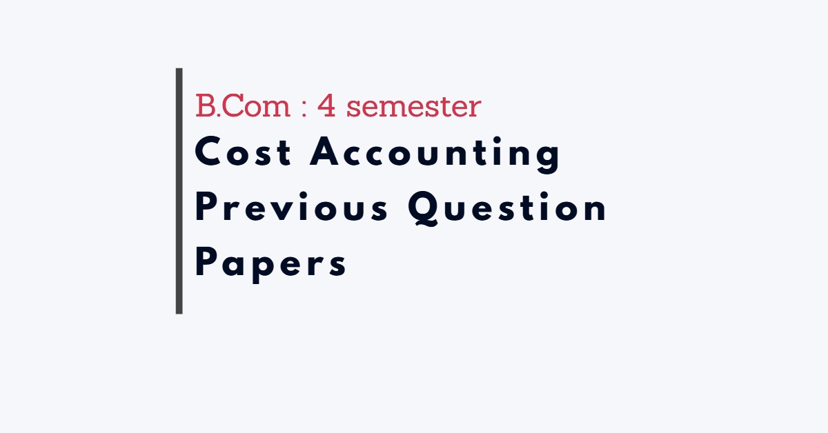 B.Com cost accounting qp calicut university