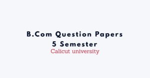 Calicut University 5th Sem BCom Question Papers - StudyNotes