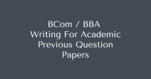 BCom / BBA Writing For Academic Previous Year Question Paper Calicut