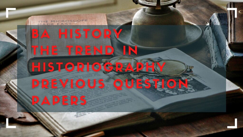 I Sem The Trend In Historiography Qp