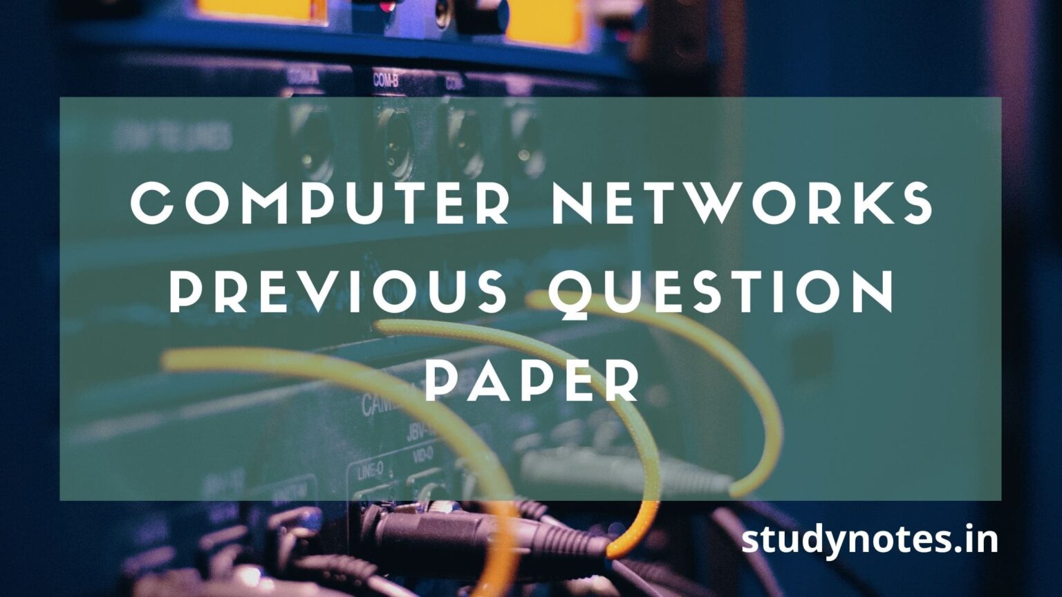 BCA Computer Networks Previous Question Paper - StudyNotes