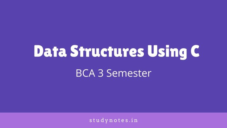 BCA Degree Data Structures Using C Previous Question Paper - StudyNotes