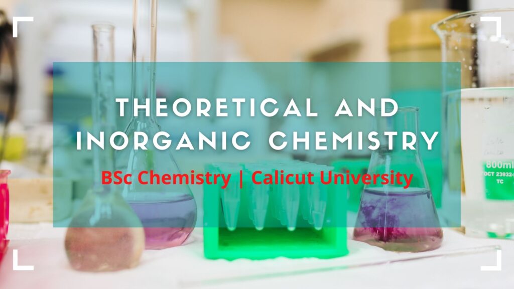 Theoretical and Inorganic Chemimistry I Previous Question Paper