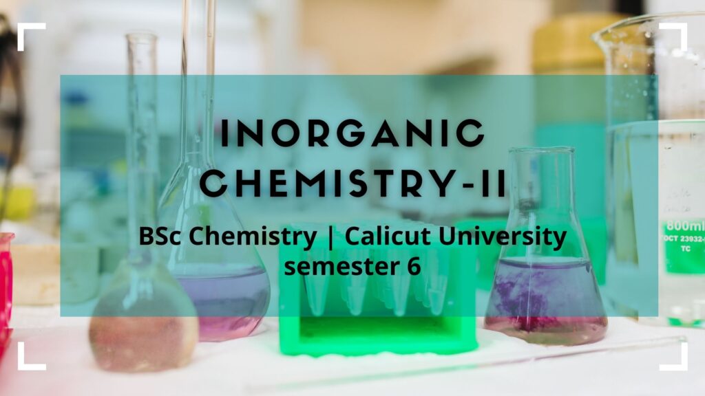 inorganic chemistry II Previous Question paper