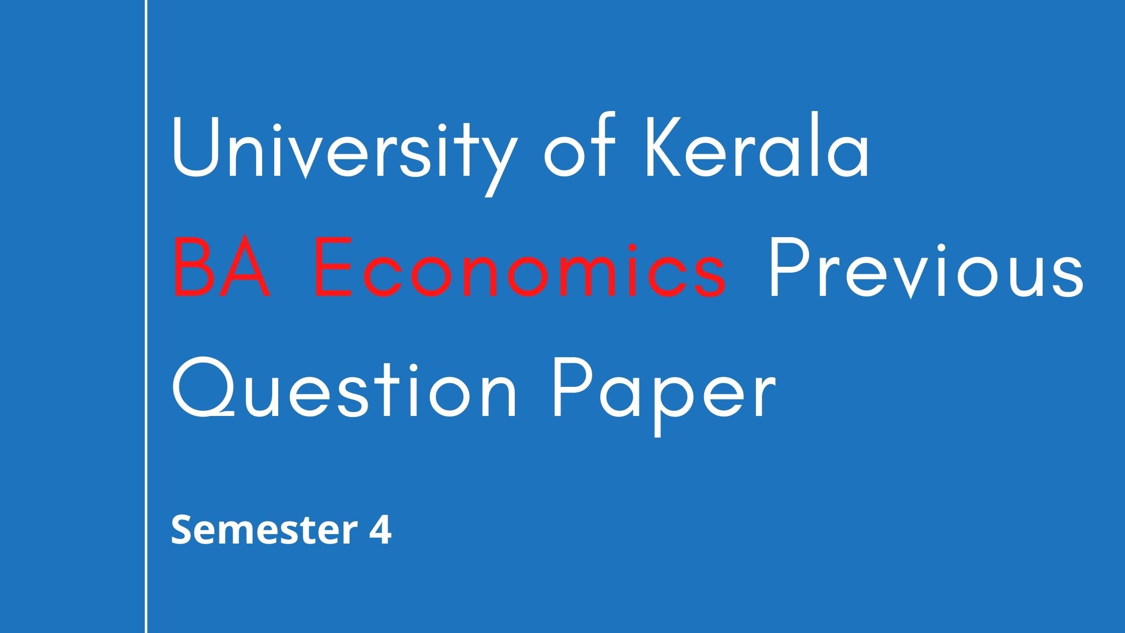 BA Economics Fourth Semester Previous Year Question Papers of Kerala University
