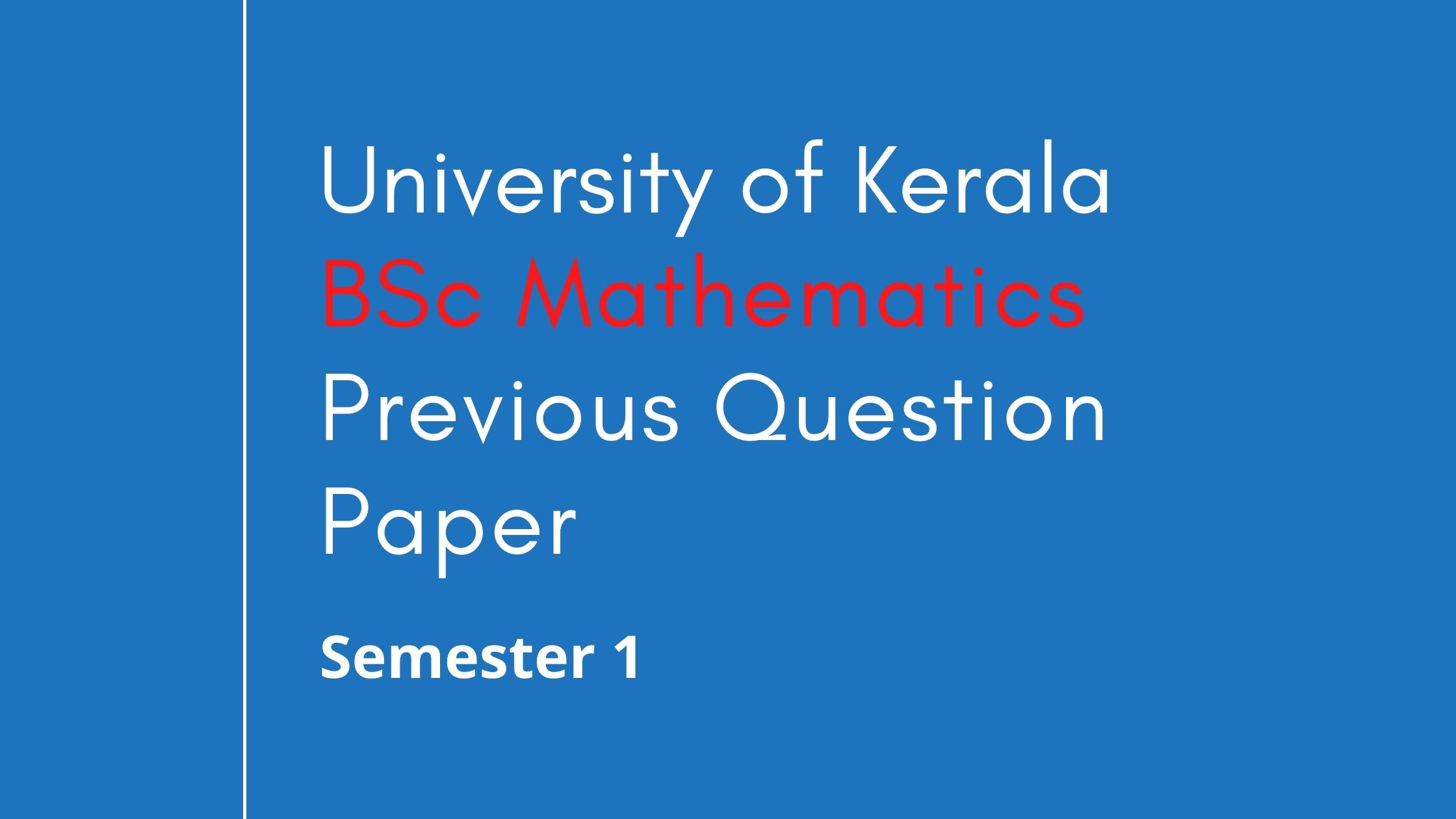 BSc Mathematics First Semester Previous Year Question Papers of Kerala University