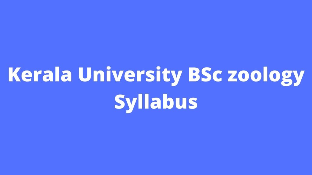 Kerala University BSc zoology Syllabus