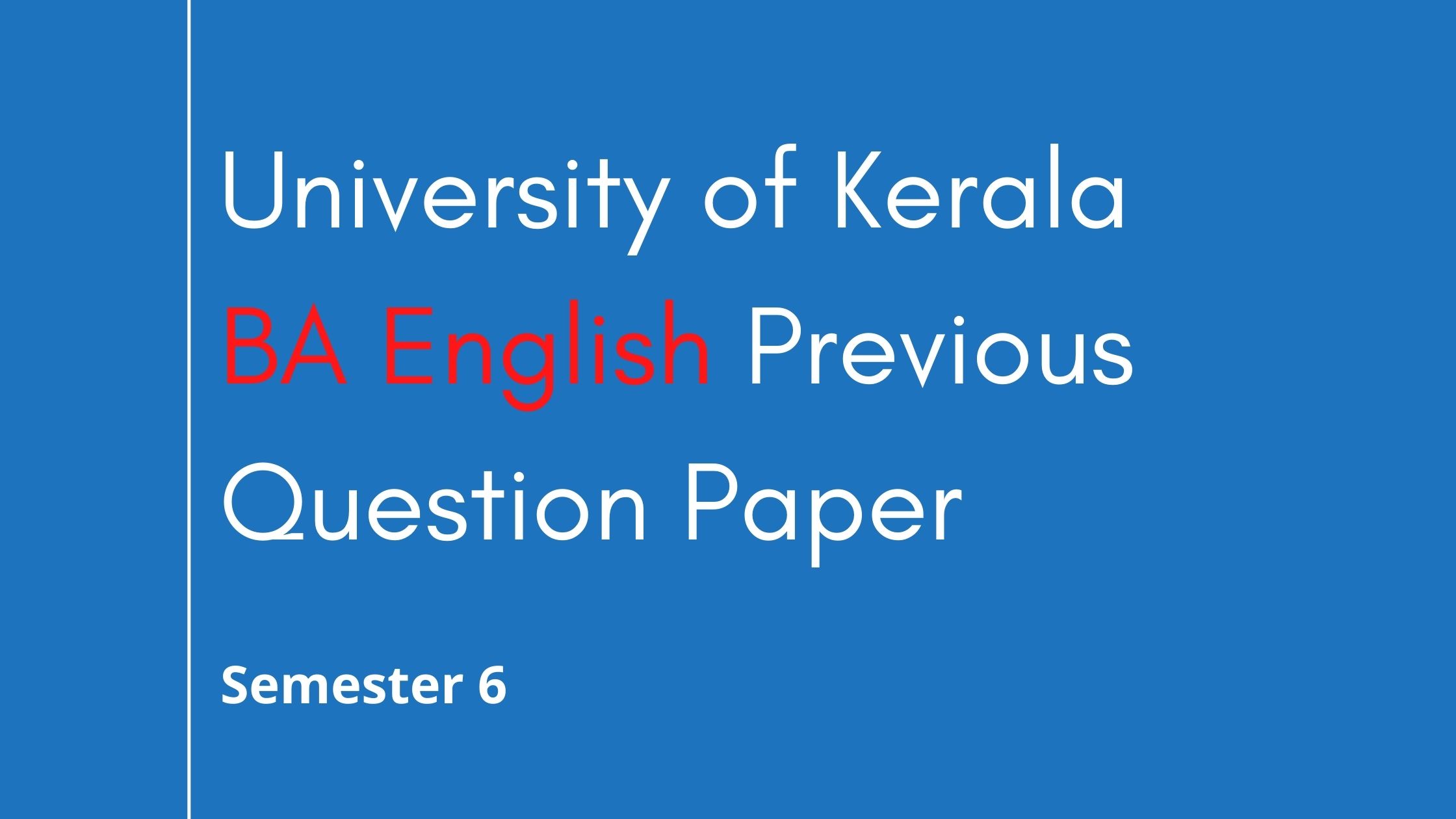 BA English 6 Semester Previous Year Question Papers Kerala University
