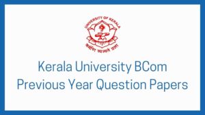 Kerala University BCom Previous Year Question Papers - StudyNotes