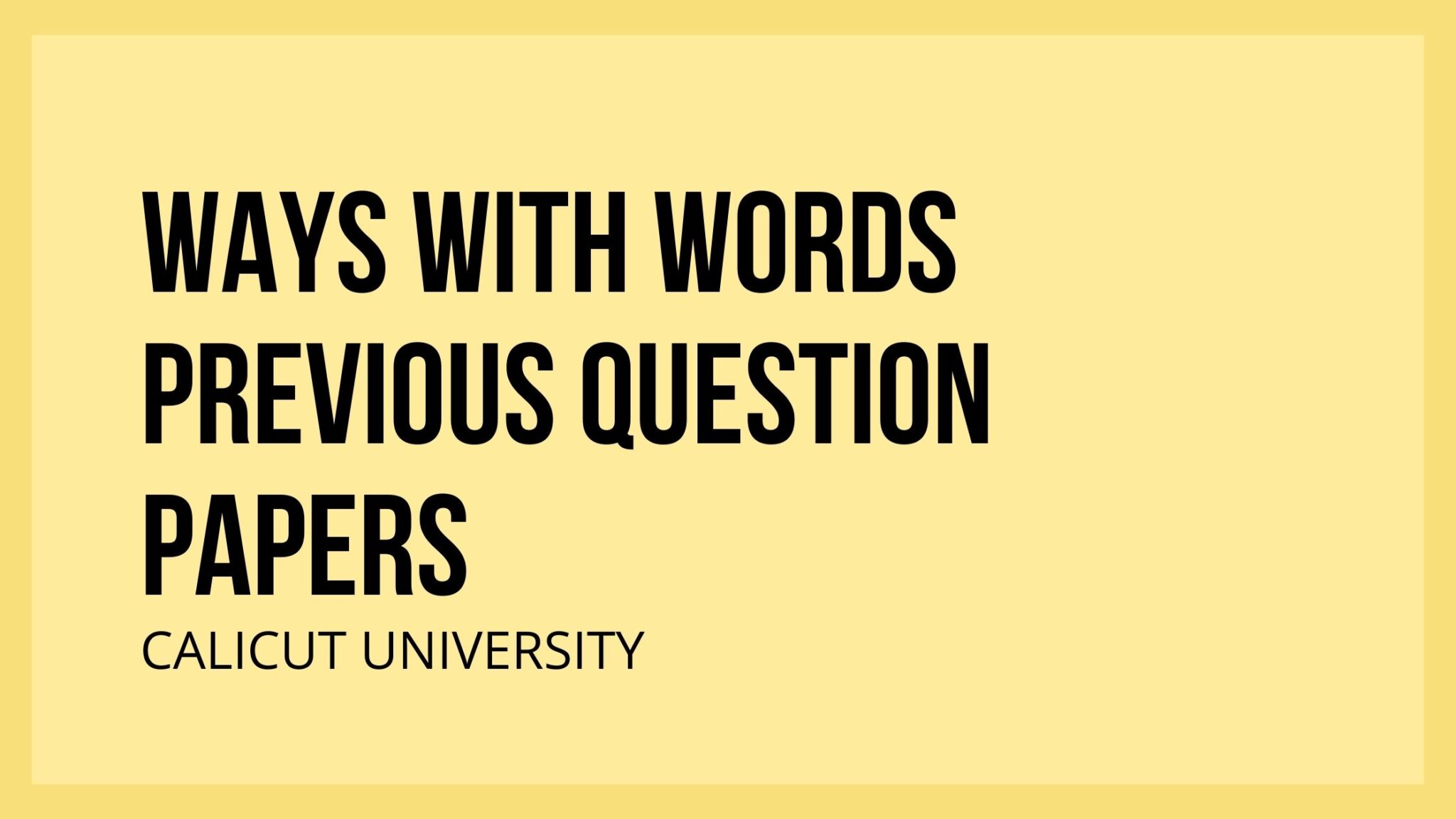 Ways With Words Previous Question Paper Calicut University StudyNotes