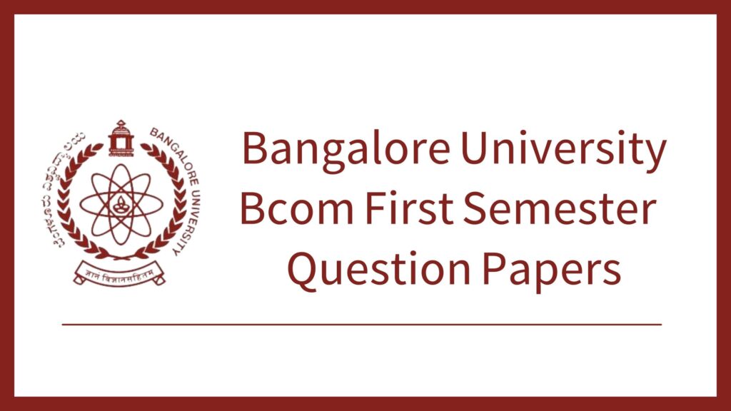 Bangalore University BCom First Semester Previous Question Paper ...