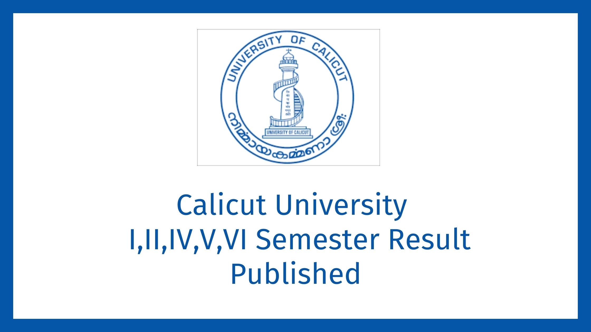 Calicut University I,II,IV,V,VI Semester Result Published