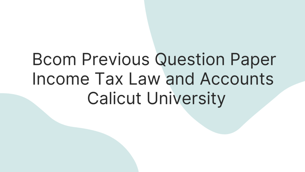 Calicut University BCom Previous Question Paper