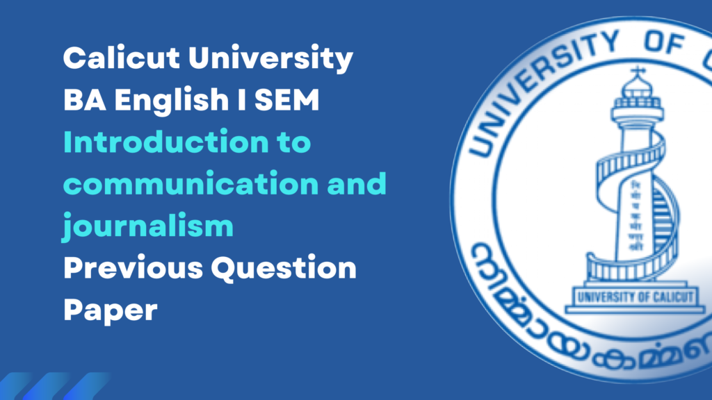 BA English Introduction to communication and journalism Previous Question Paper