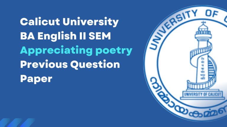 BA English Appreciating Poetry Previous Year Question Papers - StudyNotes