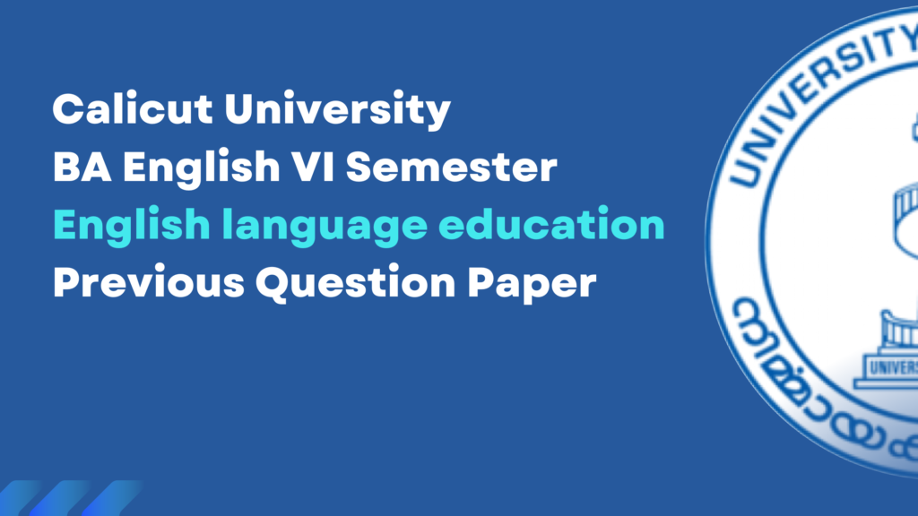BA English English language education Previous Year Question Papers